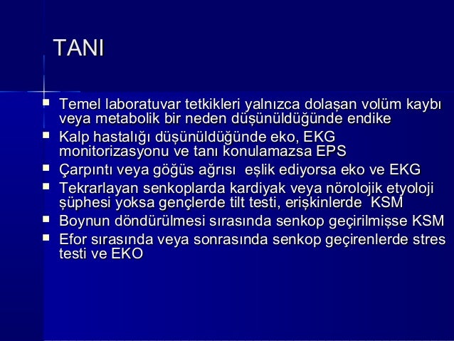 Senkop hastalığının tanı ve tetkikleri Senkop hastalığının tanı ve tetkikleri